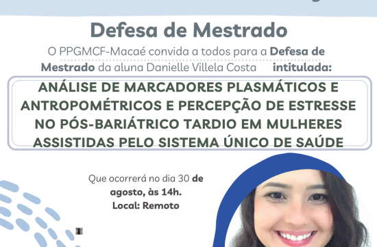 O PPGMCF-Macaé convida a todos para a Defesa de Mestrado da aluna Danielle Villela Costa
